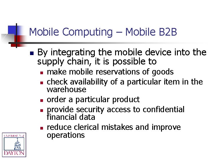 Mobile Computing – Mobile B 2 B n By integrating the mobile device into