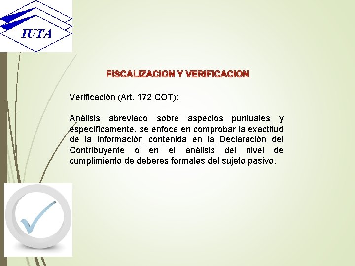 Verificación (Art. 172 COT): Análisis abreviado sobre aspectos puntuales y específicamente, se enfoca en