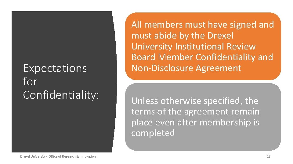 Expectations for Confidentiality: Drexel University - Office of Research & Innovation All members must