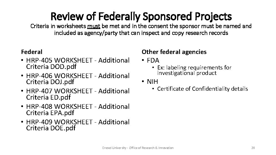 Review of Federally Sponsored Projects Criteria in worksheets must be met and in the