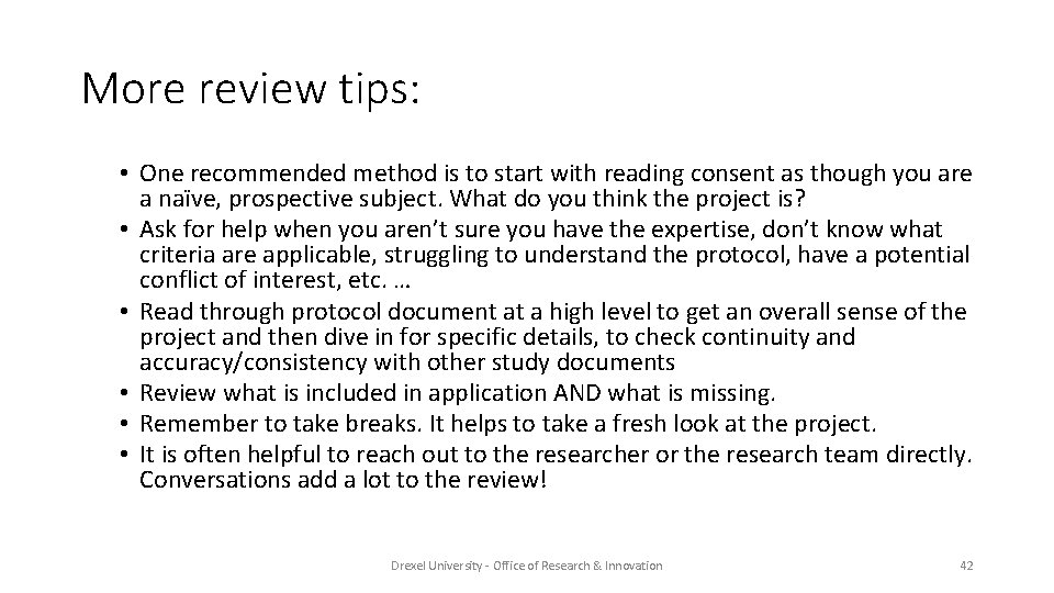 More review tips: • One recommended method is to start with reading consent as
