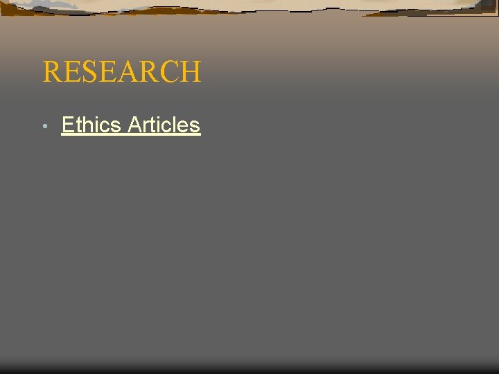 RESEARCH • Ethics Articles 