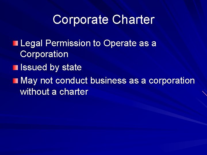 Corporate Charter Legal Permission to Operate as a Corporation Issued by state May not