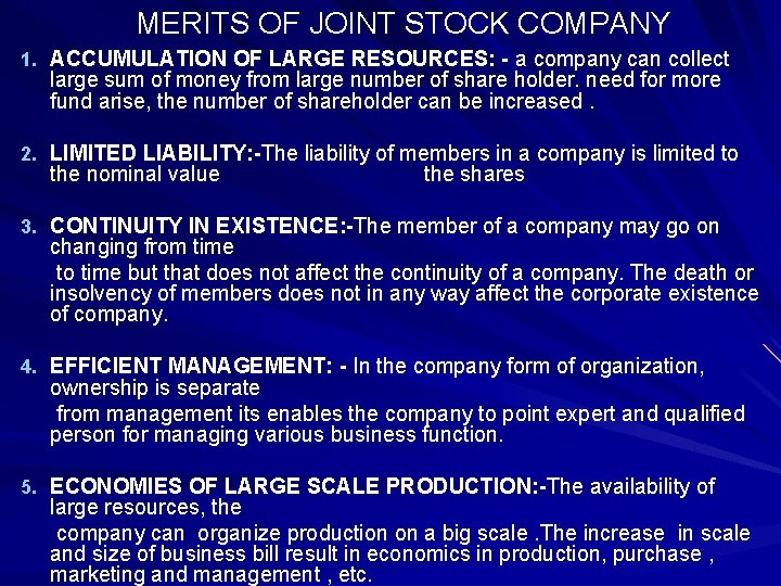 MERITS OF JOINT STOCK COMPANY 1. ACCUMULATION OF LARGE RESOURCES: - a company can