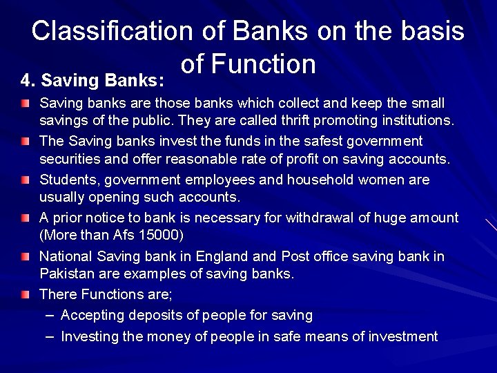 Classification of Banks on the basis of Function 4. Saving Banks: Saving banks are