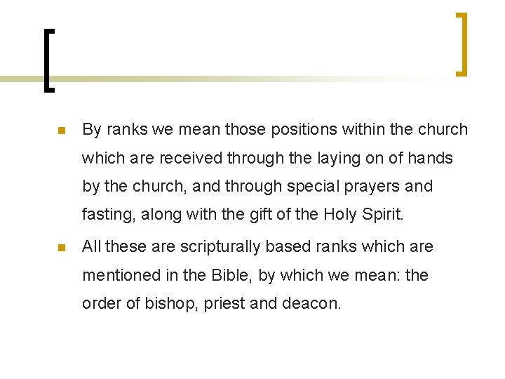 n By ranks we mean those positions within the church which are received through