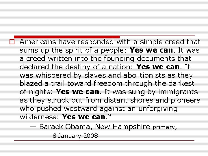 o Americans have responded with a simple creed that sums up the spirit of