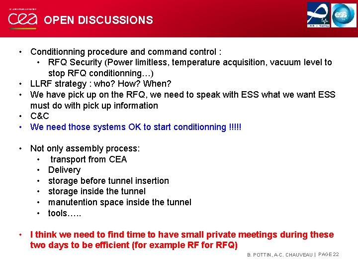 OPEN DISCUSSIONS • Conditionning procedure and command control : • RFQ Security (Power limitless,