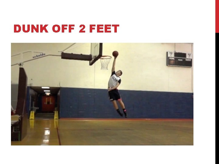 DUNK OFF 2 FEET 