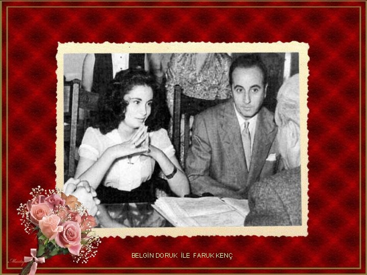 BELGİN DORUK İLE FARUK KENÇ 