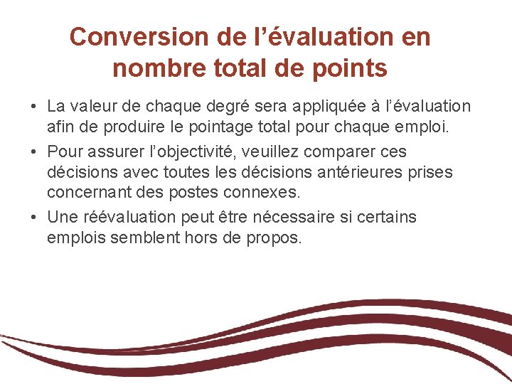 Conversion de l’évaluation en nombre total de points • La valeur de chaque degré