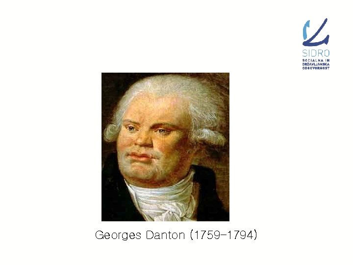 Georges Danton (1759– 1794) 