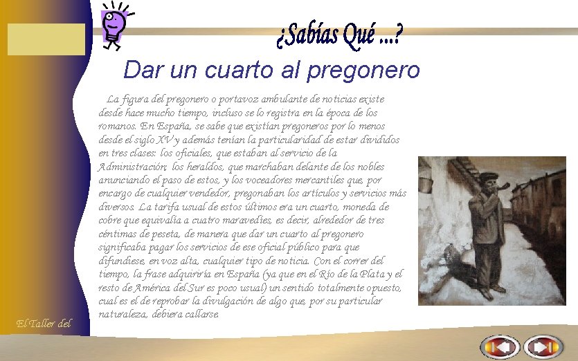 Dar un cuarto al pregonero El Taller del La figura del pregonero o portavoz Dar un cuarto al pregonero El Taller del La figura del pregonero o portavoz