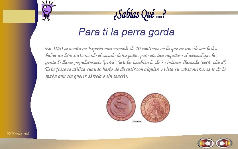 Para ti la perra gorda En 1870 se acuño en España una moneda de Para ti la perra gorda En 1870 se acuño en España una moneda de