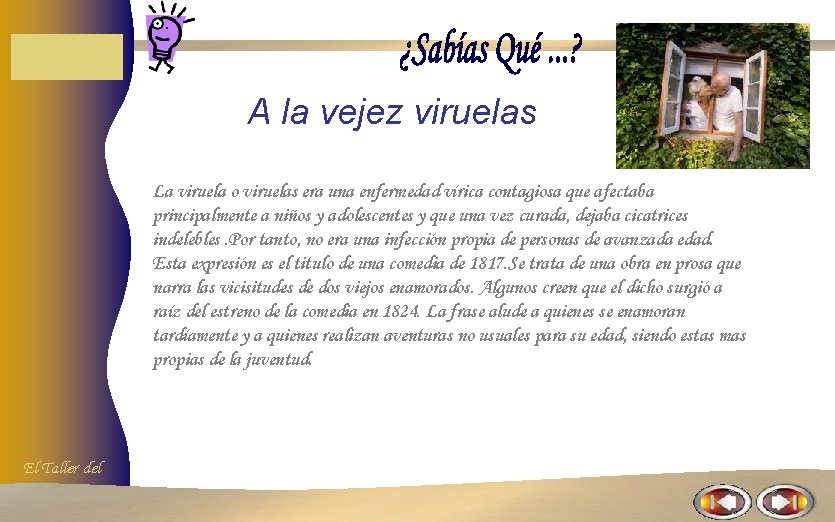 A la vejez viruelas La viruela o viruelas era una enfermedad vírica contagiosa que A la vejez viruelas La viruela o viruelas era una enfermedad vírica contagiosa que