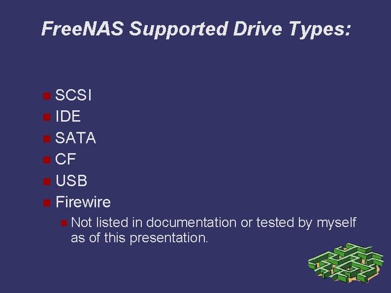 Free. NAS Supported Drive Types: SCSI IDE SATA CF USB Firewire Not listed in