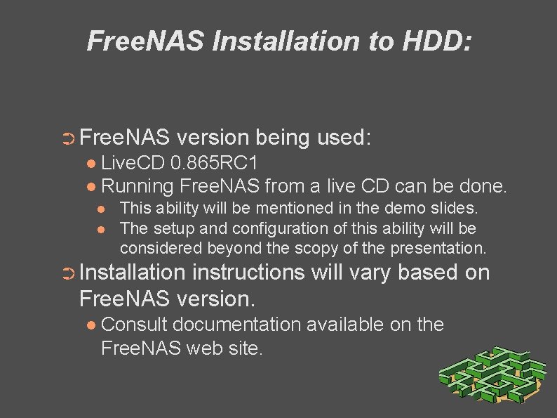 Free. NAS Installation to HDD: ➲ Free. NAS version being used: Live. CD 0.