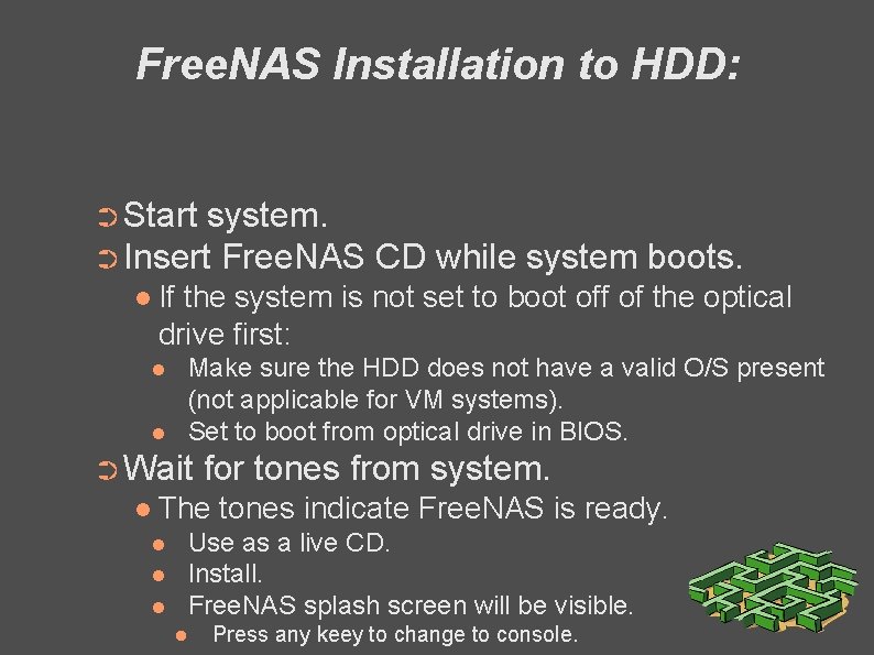 Free. NAS Installation to HDD: ➲ Start system. ➲ Insert Free. NAS CD while