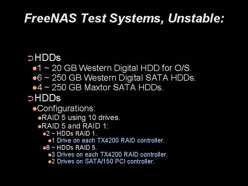 Free. NAS Test Systems, Unstable: ➲HDDs 1 6 4 ~ 20 GB Western Digital