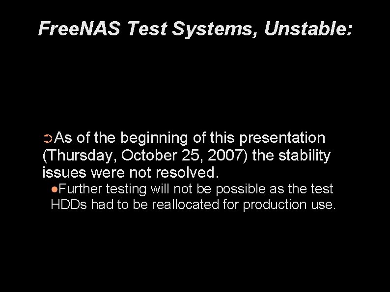 Free. NAS Test Systems, Unstable: ➲As of the beginning of this presentation (Thursday, October