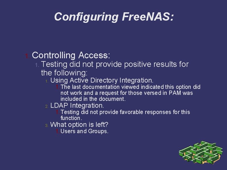 Configuring Free. NAS: 1. Controlling 1. Access: Testing did not provide positive results for