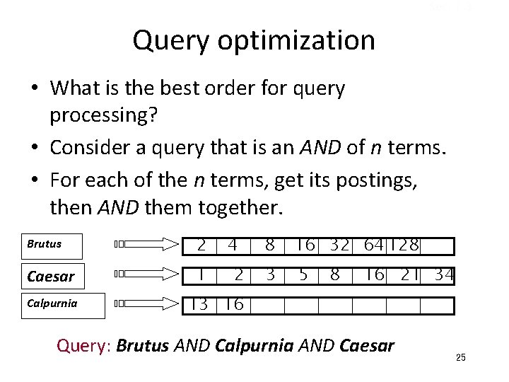 Sec. 1. 3 Query optimization • What is the best order for query processing?