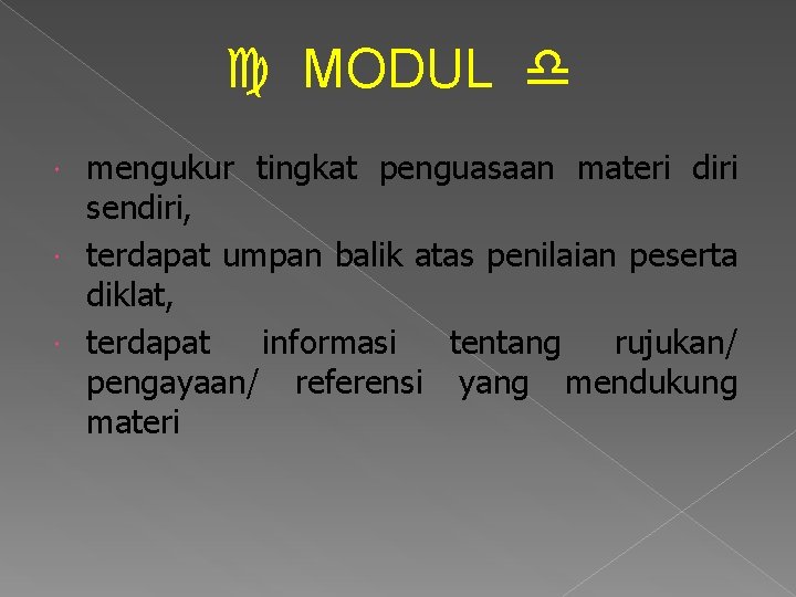  MODUL mengukur tingkat penguasaan materi diri sendiri, terdapat umpan balik atas penilaian peserta