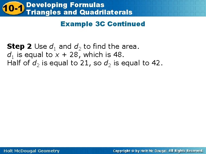 10 -1 Developing Formulas Triangles and Quadrilaterals Example 3 C Continued Step 2 Use