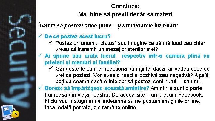 Concluzii: Mai bine să previi decât să tratezi Înainte să postezi orice pune – Concluzii: Mai bine să previi decât să tratezi Înainte să postezi orice pune –