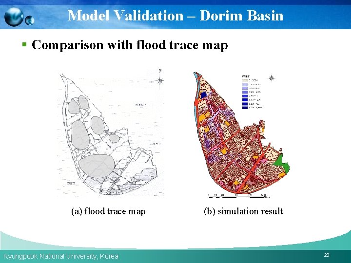 Model Validation – Dorim Basin § Comparison with flood trace map (a) flood trace