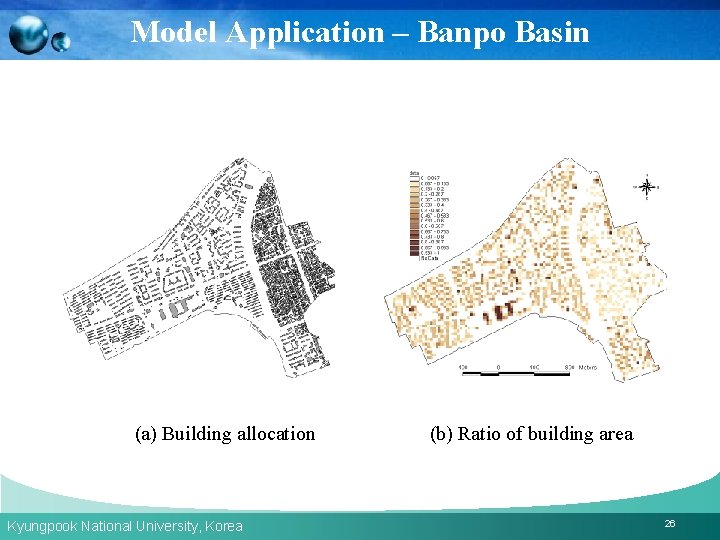 Model Application – Banpo Basin (a) Building allocation Kyungpook National University, Korea (b) Ratio