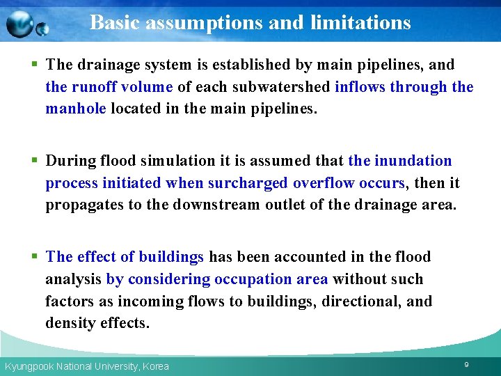 Basic assumptions and limitations § The drainage system is established by main pipelines, and