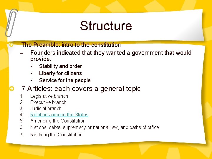 Structure The Preamble: intro to the constitution – Founders indicated that they wanted a