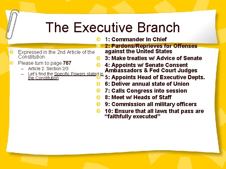 The Executive Branch 1: Commander In Chief 2: Pardons/Reprieves for Offenses against the United