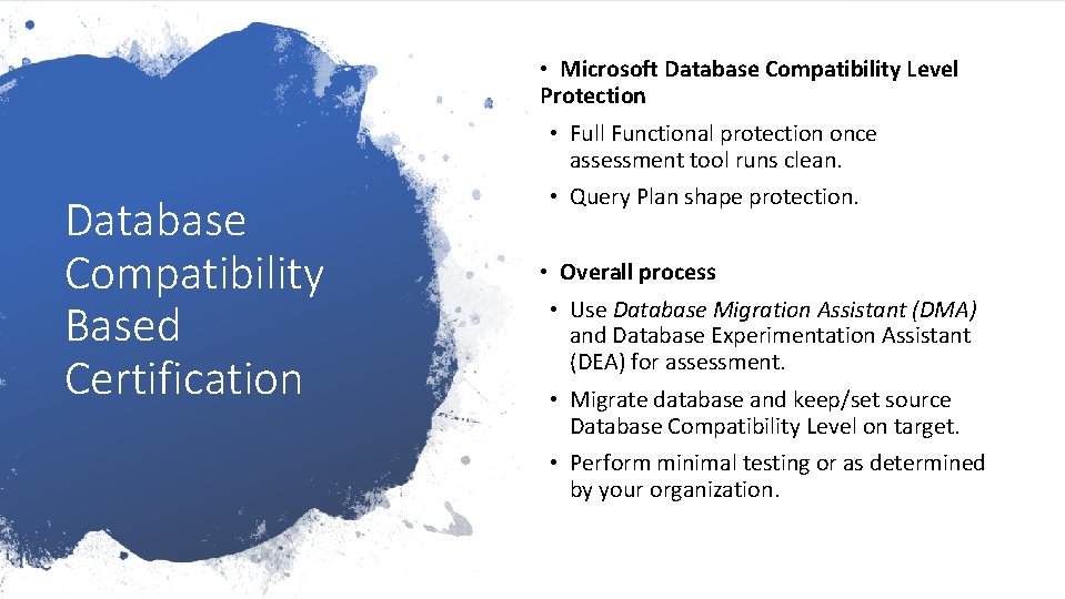 Database Compatibility Based Certification • Microsoft Database Compatibility Level Protection • Full Functional protection