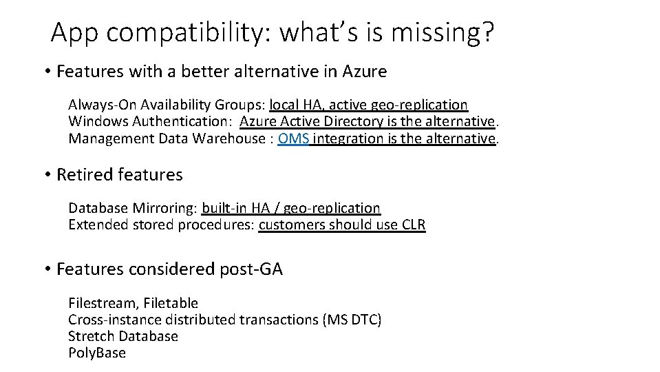 App compatibility: what’s is missing? • Features with a better alternative in Azure Always-On