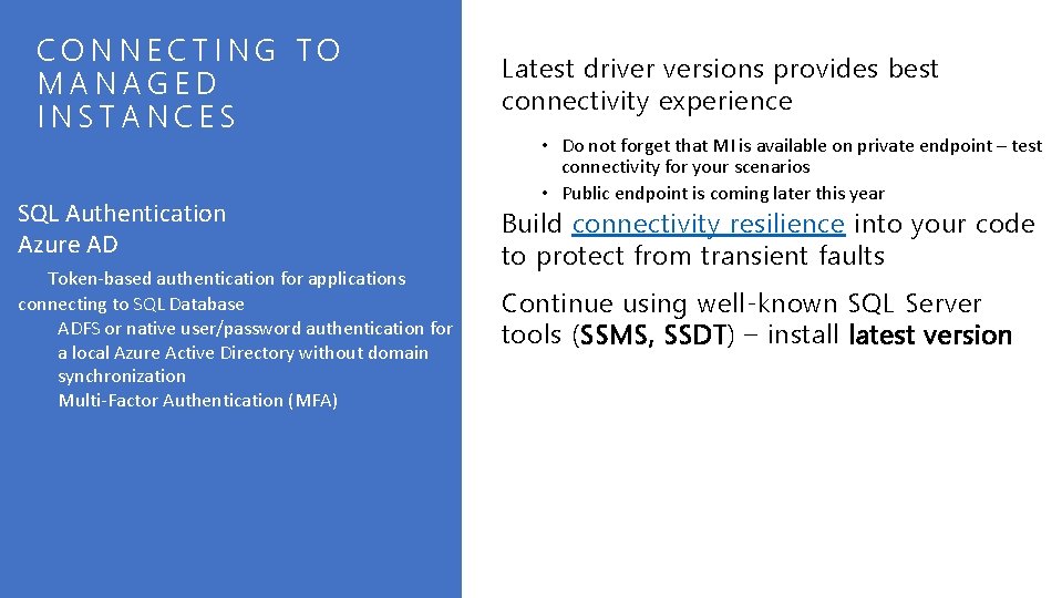 CONNECTING TO MANAGED INSTANCES SQL Authentication Azure AD Token-based authentication for applications connecting to