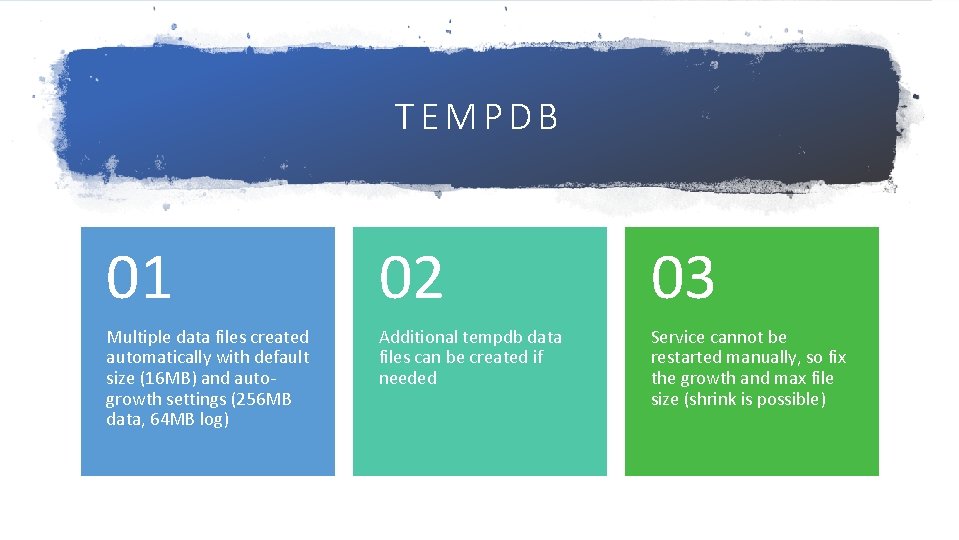 TEMPDB 01 02 03 Multiple data files created automatically with default size (16 MB)