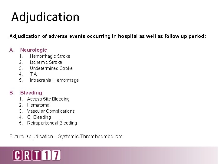 Adjudication of adverse events occurring in hospital as well as follow up period: A.
