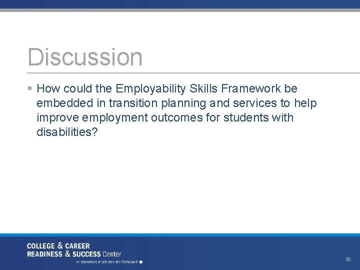 Discussion § How could the Employability Skills Framework be embedded in transition planning and