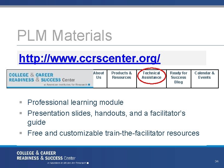 PLM Materials http: //www. ccrscenter. org/ About Us Products & Resources Technical Assistance Ready