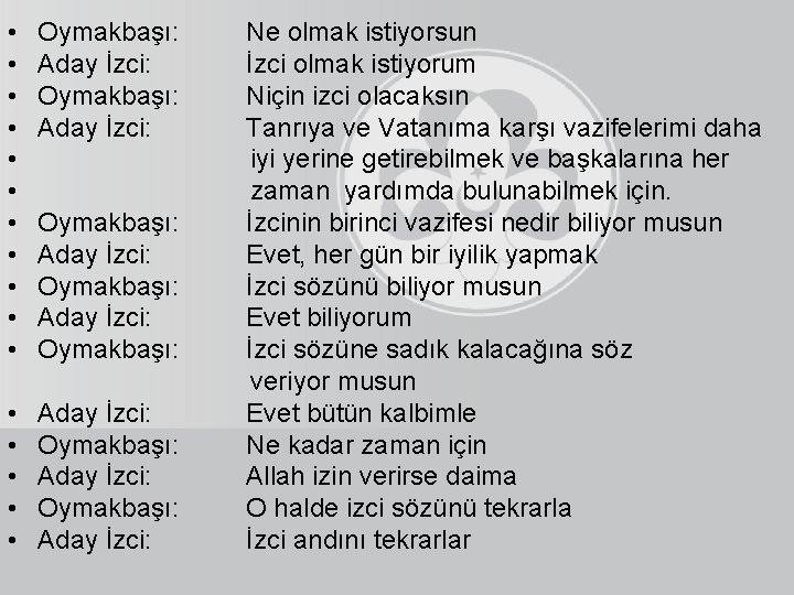  • • • Oymakbaşı: Aday İzci: • • • Aday İzci: Oymakbaşı: Aday