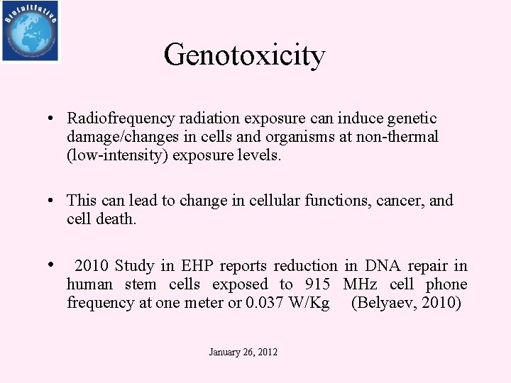 Genotoxicity • Radiofrequency radiation exposure can induce genetic damage/changes in cells and organisms at