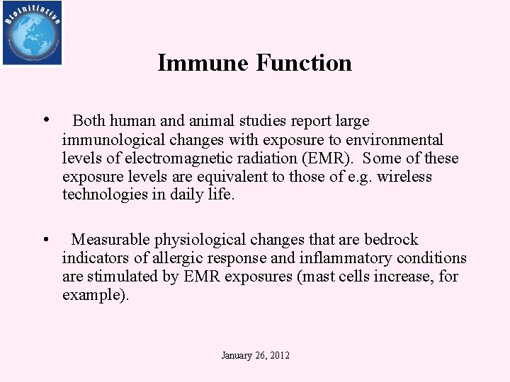 Immune Function • Both human and animal studies report large immunological changes with exposure