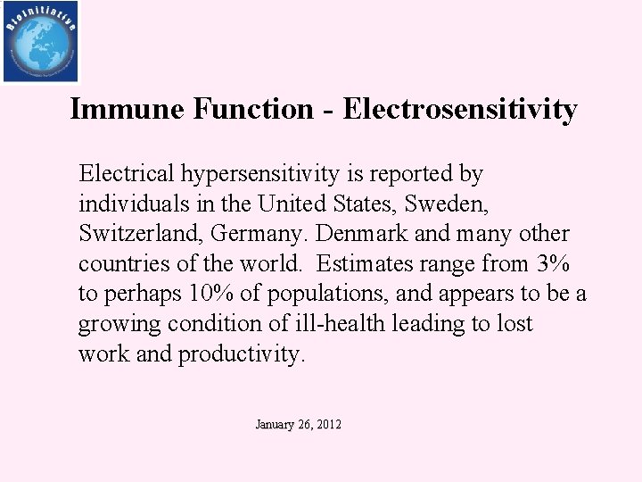 Immune Function - Electrosensitivity Electrical hypersensitivity is reported by individuals in the United States,