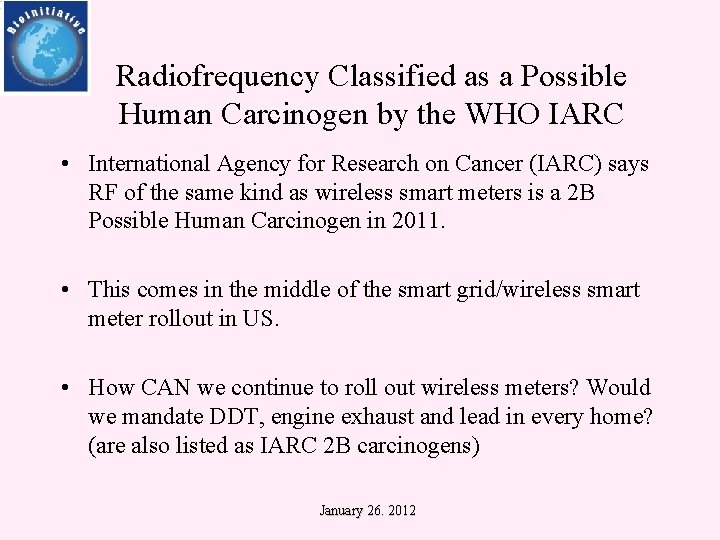 Radiofrequency Classified as a Possible Human Carcinogen by the WHO IARC • International Agency