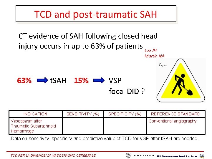 TCD and post-traumatic SAH CT evidence of SAH following closed head injury occurs in