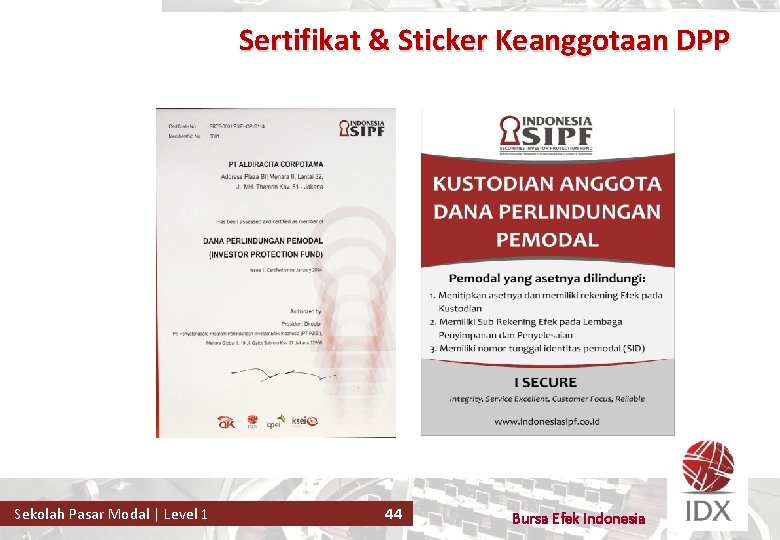 Sertifikat & Sticker Keanggotaan DPP Sekolah Pasar Modal | Level 1 44 Bursa Efek