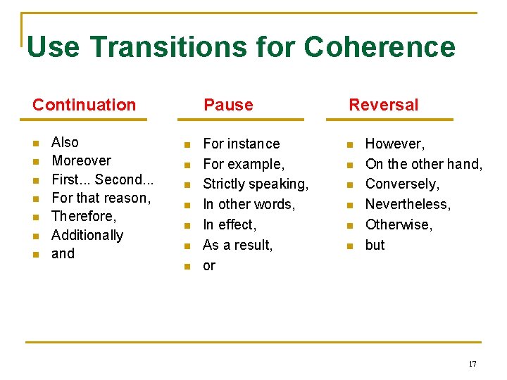 Use Transitions for Coherence Continuation n n n Also Moreover First. . . Second.