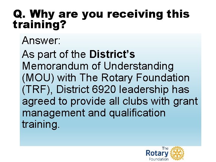 Q. Why are you receiving this training? Answer: As part of the District’s Memorandum